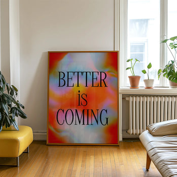 Better is Coming Poster