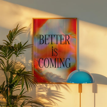 Better is Coming Poster