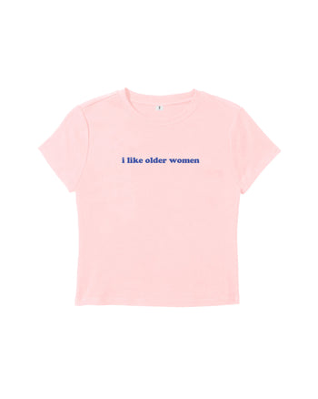 I Like Older Women Baby Tee
