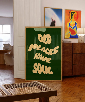 Old Places Have Soul Poster