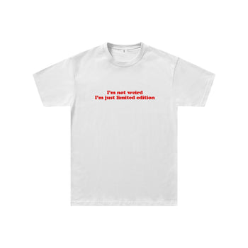 I'm Not Weird I'm Just Limited Edition Regular Fit Tişört