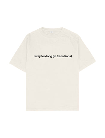 I Stay Too Long Oversize Tişört