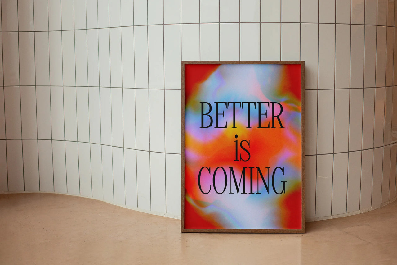 Better is Coming Poster