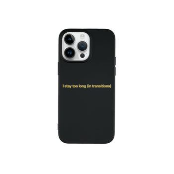 I Stay Too Long iPhone Telefon Kılıfı