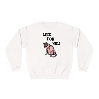 Live for You Sweatshirt