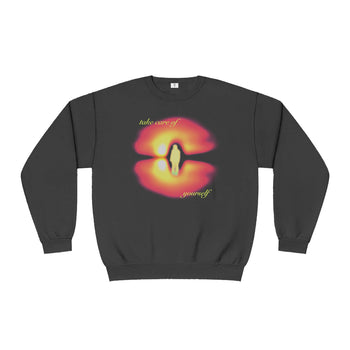 Take Care of Yourself Sweatshirt