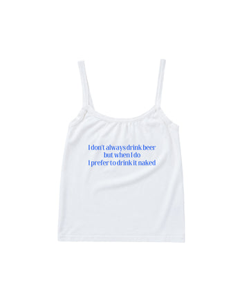 I Don't Always Drink Beer Tank Top