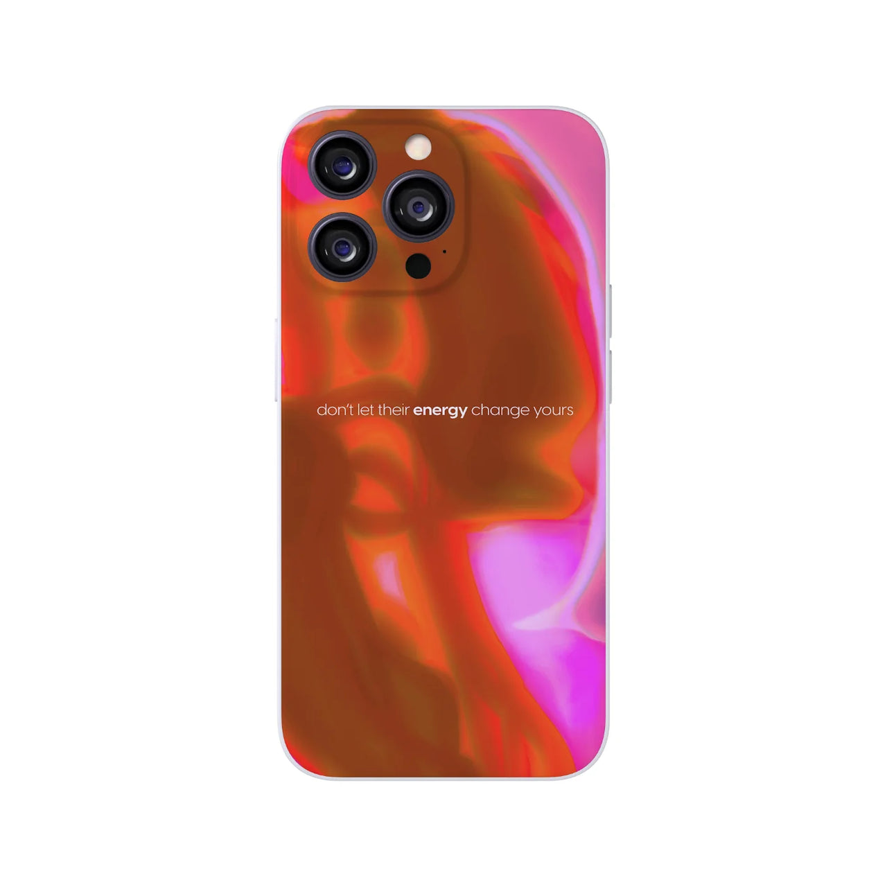 Don't Let Their Energy Change Yours Phone Case 