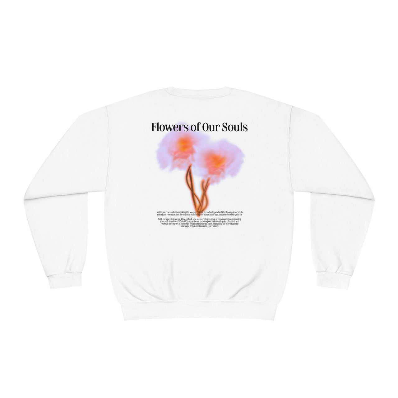 Flowers of Our Souls Sweatshirt