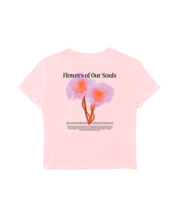 Flowers of Our Souls Baby Tee