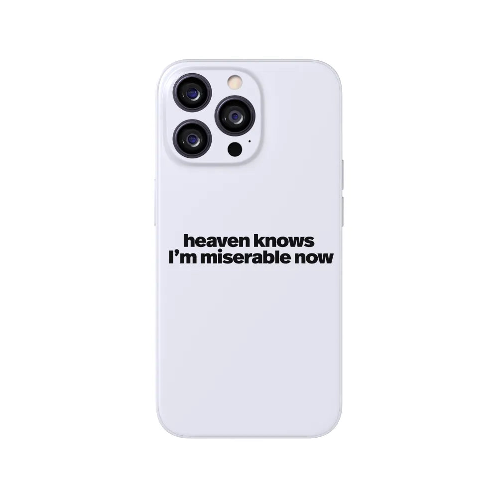 Heaven Knows I'm Miserable Now Phone Case 