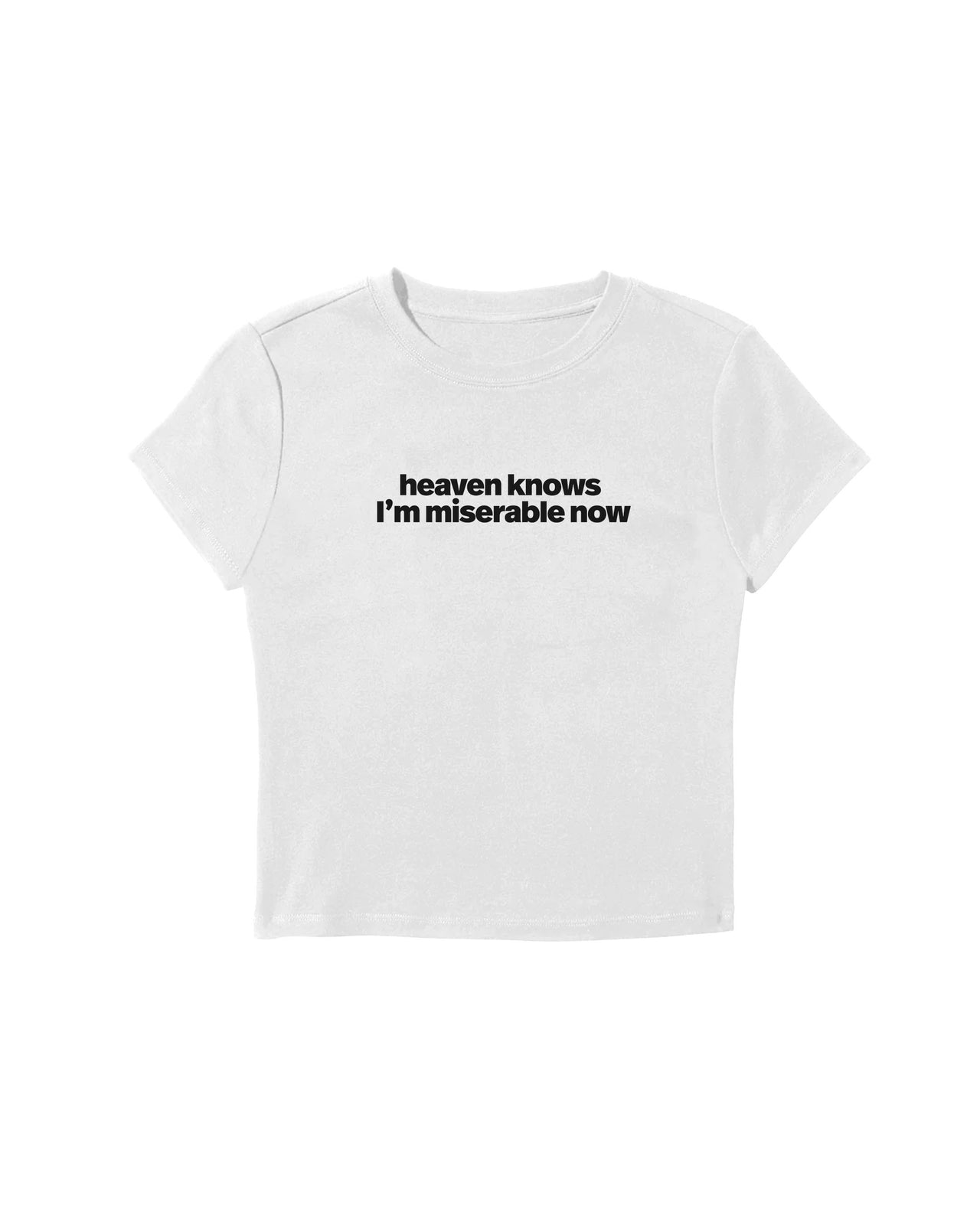 Heaven Knows I'm Miserable Now Baby Tee - BEYAZ S