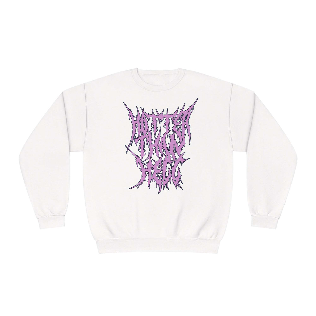 Hotter Than Hell Sweatshirt