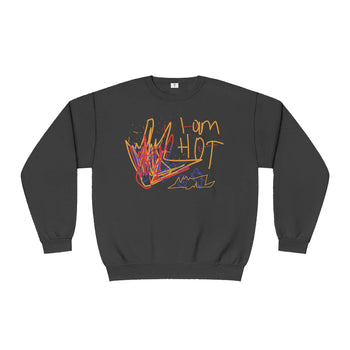 I am Hot Sweatshirt
