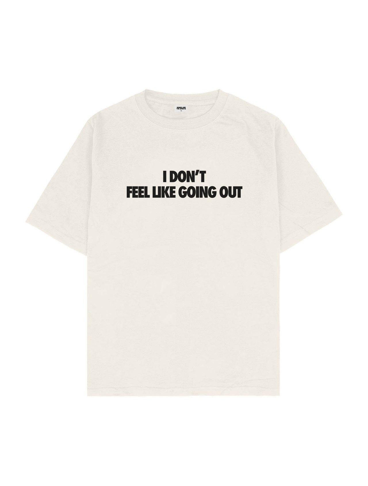 I Don't Feel Like Going Out Oversize Tişört - EKRU L