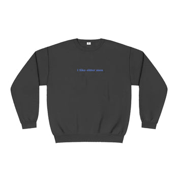 I Like Older Men Sweatshirt