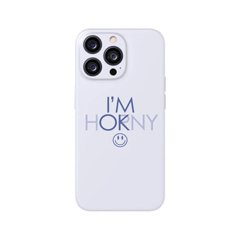 I'm Horny Phone Case 