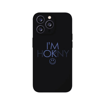 I'm Horny Phone Case 