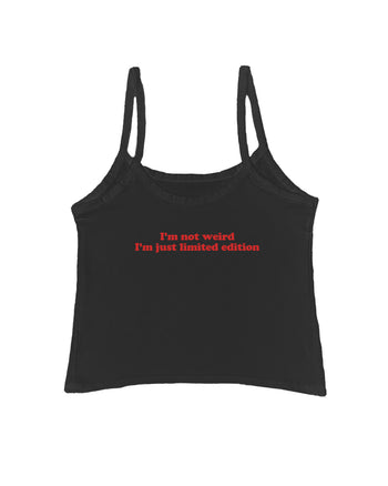 I'm Not Weird I'm Just Limited Edition Tank Top