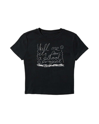 Kill Me It's For a School Project Baby Tee