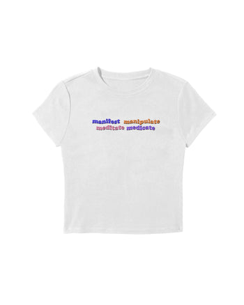 Manifest Manipulate Meditate Medicate Baby Tee