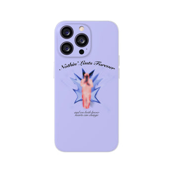 Nothin' Lasts Forever Phone Case 