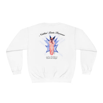 Nothin' Lasts Forever Sweatshirt