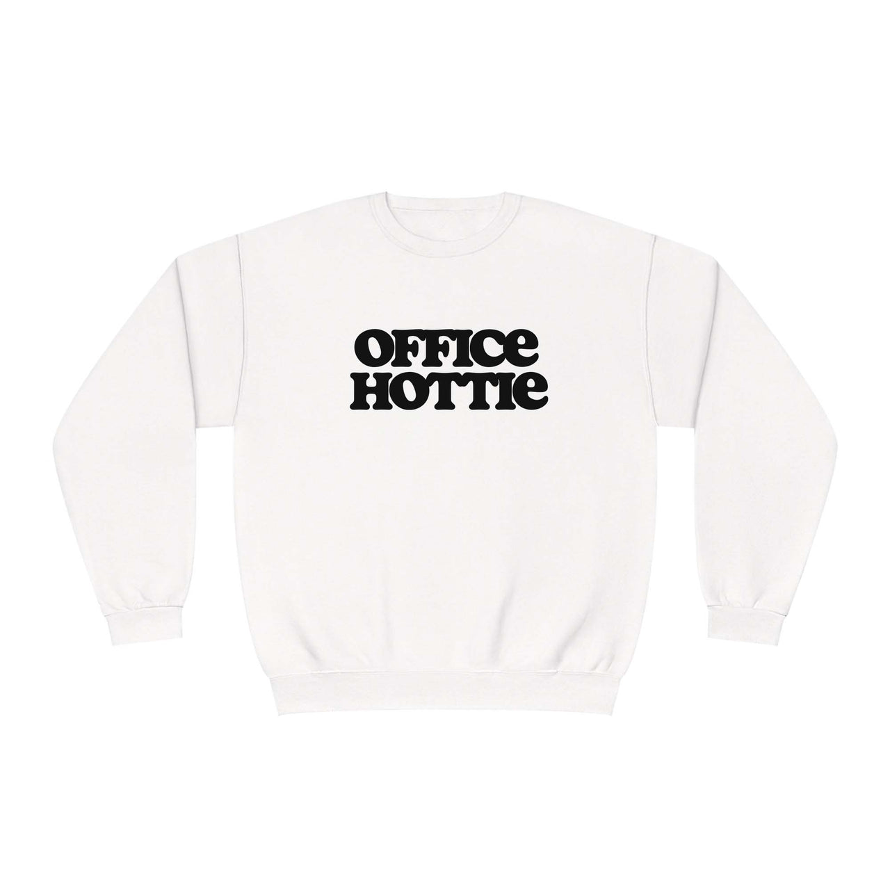 Office Hottie Sweatshirt