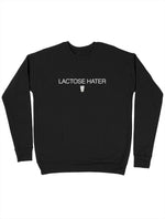 Lactose Hater Sweatshirt