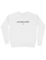 Lactose Hater Sweatshirt