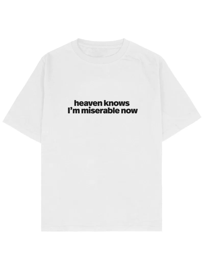 Heaven Knows I'm Miserable Now Oversize Tee