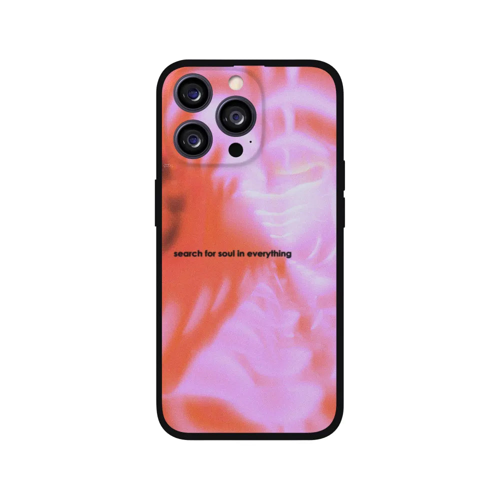 Search For Soul in Everything Phone Case 