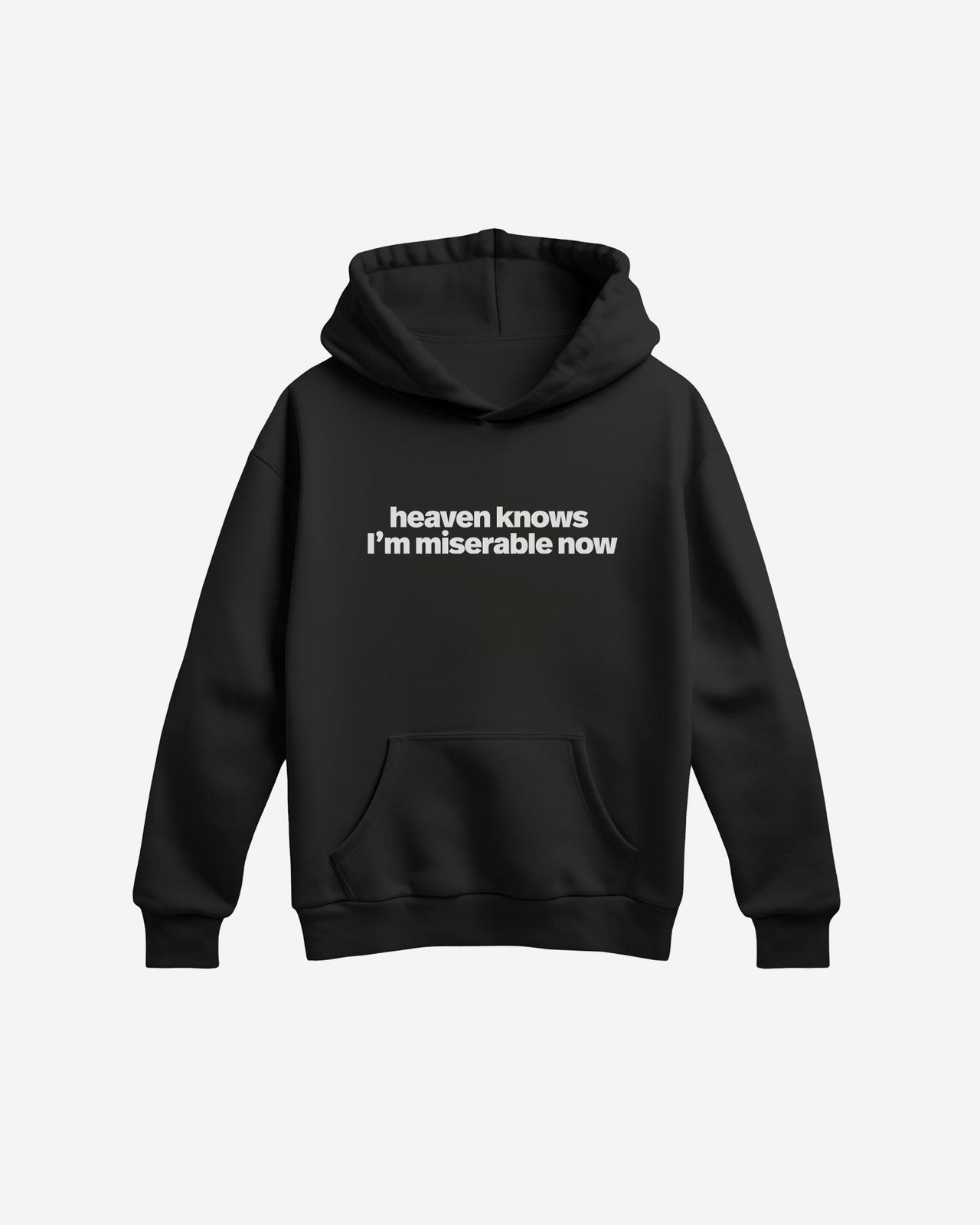 Heaven Knows I'm Miserable Now Regular Hoodie