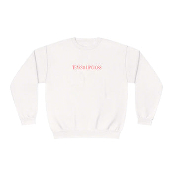 Tears & Lip Gloss Sweatshirt