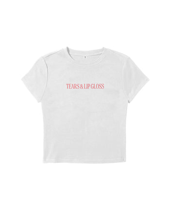 Tears &amp; Lip Gloss Baby Tee